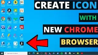 How To CREATE Chrome DESKTOP ICON With New Latest UPDATED Browser