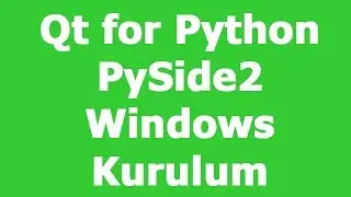 PySide2 Installation Windows  Kurulum