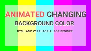 Animation CSS of Changing Background Color | changing background in CSS | animate CSS background