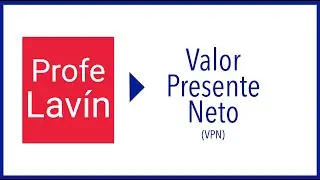 🔷 Valor Presente Neto (VPN) 🔷  Evaluación de Proyectos  🔷