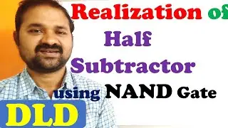 Realization (Implementation) of Half Subtractor using NAND gate || Digital Logic Design