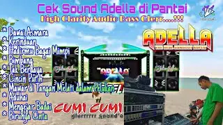 Cek Sound Adella di Pantai high Clarity Audio Bass Glerr....