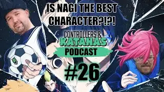 BLUE LOCK SPECIAL!- Controllers & Katanas Episode #26