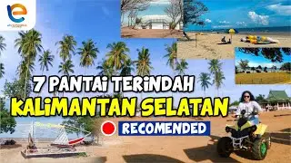 7 PANTAI TERINDAH YANG MEMILIKI DAYA TARIK TERSENDIRI DI KALIMANTAN SELATAN