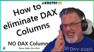 How to eliminate DAX Columns! #MicrosoftFabric #PowerBI