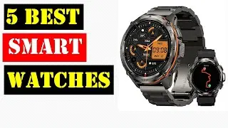 BEST Smart watches 2024 | Top 5 BEST Smart watches - Review