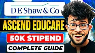 DE Shaw DESIS Ascend Educare Program 2024 | 50,000 Stipend 😱 | COMPLETE GUIDE ✅