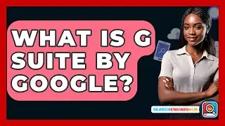 What Is G Suite By Google? - SearchEnginesHub.com