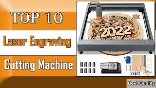 ✅ 10 Best Laser Engraving Cutting Machine of 2023