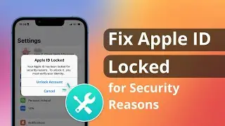 [2 Ways] How to Fix Apple ID Locked for Security Reasons 2024 | 100% Sucesss!