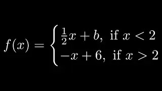 Find the Value of b so that the Limit of the Piecewise Function Exists