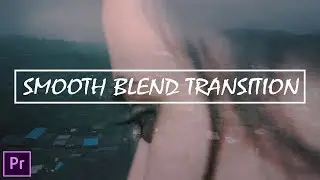 Smooth blend Transition for videos // Premiere Pro