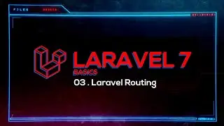 03 - Laravel Basics - Laravel Routing