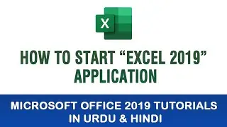 Microsoft Excel Tutorial In Urdu & Hindi - How To Start Excel 2019 Application