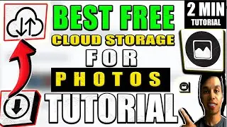 Best Free Cloud Storage for Photos Tutorial