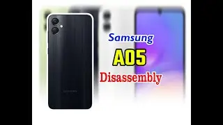 Samsung A05 teardown | disassembly