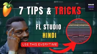 [HINDI] 7 FL Studio TIPS & TRICKS to better music workflow. TRY NOW! FL Studio 21