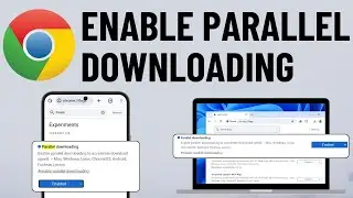 How to Enable Parallel Downloading in Chrome (2024)