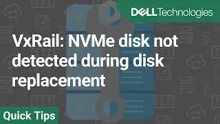 VxRail: NVMe disk not detected during disk replacement