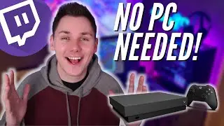 How To Stream From Xbox To Twitch | NO PC? NO PROBLEM!