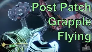 Destiny 2: Post Patch Grapple Flying