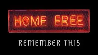 Home Free - Remember This (Original Music Video)