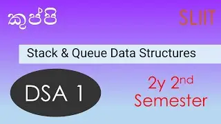 DSA  1 - Stack & Queue Data Structures (Lab Test -1)