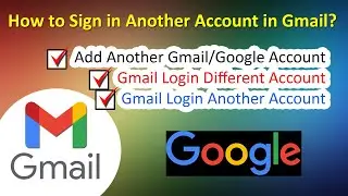 How to Sign in Another Account in Gmail | Gmail Login Another Account | Add Another | ADINAF Orbit