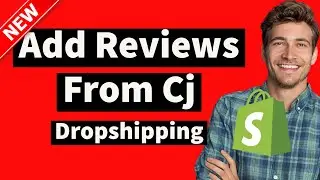 How to Add Reviews from CJ Dropshipping to your Shopify Store