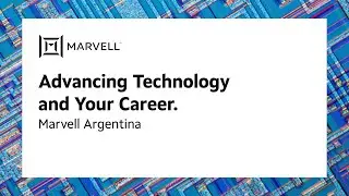 Advancing Technology and Your Career | Marvell Argentina