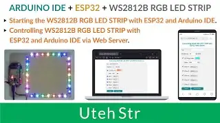 ARDUINO IDE + ESP32 + WS2812B RGB LED STRIP | Controlling WS2812B LED STRIP with ESP32 (Web Server)