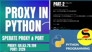 how to use proxy in python, how to separate proxy and port in python,  Part-2