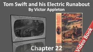 Chapter 22 - Tom Swift and his Electric Runabout by Victor Appleton