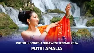 Video Profile Puteri Indonesia Sulawesi Tengah 2024 - Putri Amalia