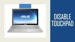 How to Disable Touchpad on ASUS Laptop