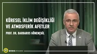 AUZEF Canlı Ders | Küresel İklim Değişikliği ve Atmosferik Afetler