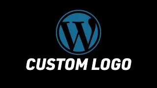 How To Add A Custom Logo To Your WordPress Site