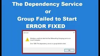 How to fix The Dependency Service or Group Failed to Start (Error 1068)