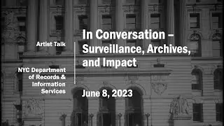 In Conversation - Surveillance, Archives, and Impact