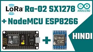 LoRa Ra-02 SX1278 NodeMCU ESP8266 | LoRa SX1278 Ra-02 Wireless Communication Tutorial in Hindi 🔥