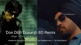 Don 8D Audio | Shah Rukh Khan & Diljit Dosanjh | Use Headphones 🎧