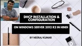 DHCP installation and configuring Scope,Lease,Client Settings