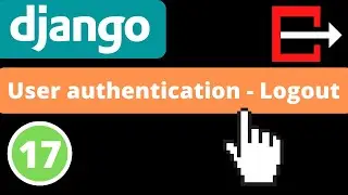 User authentication - Logout | Django 4.0 | Django fundamentals - Part 17