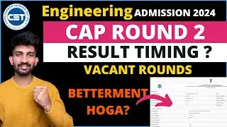 Engineering Cap Round 2 Result Dates 2024 | How to Check Allotment Letter 2024