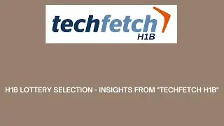 H1B Lottery selection - Techfetch H1B
