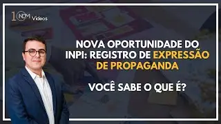 Como registrar “Expressões de Propaganda”: a nova oportunidade do INPI para sua empresa