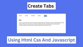 How to create tabs using Html Css and Javascript