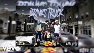 Radijah X Kashmar - Brinks Truck (Official Audio)