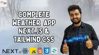 Build a Complete Weather App with Next.js & Tailwind CSS | Step-by-Step Guide for Beginners | React