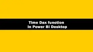 Time (Dax Function) in Power bi || Time (Dax Function) || Time (Dax Function) laxmi skills